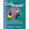 FallProof! Book by Debra Rose PhD - Product Image FallProof! Book by Debra Rose PhD - Product Image
